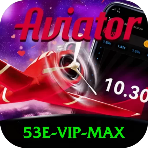 53e - VIP Max - app